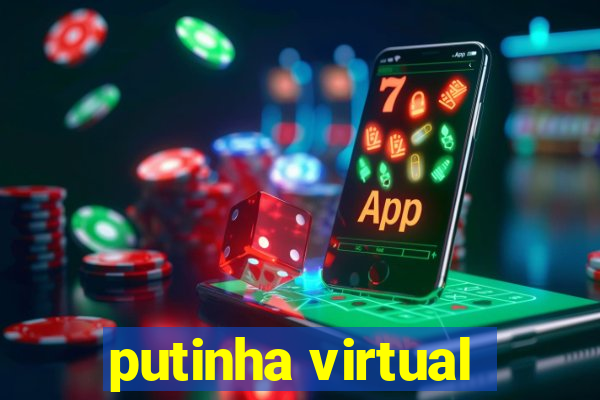 putinha virtual